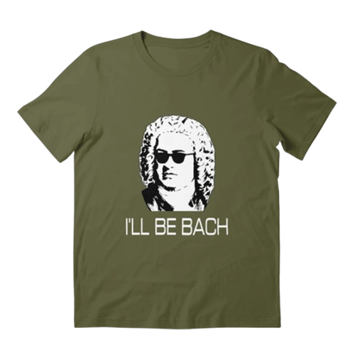 Redbubble I'll Be Bach Essential T-Shirt Moss Green